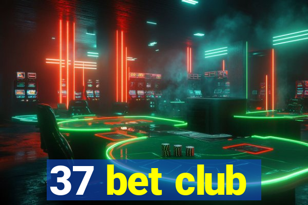 37 bet club