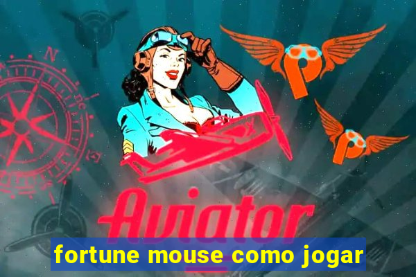 fortune mouse como jogar