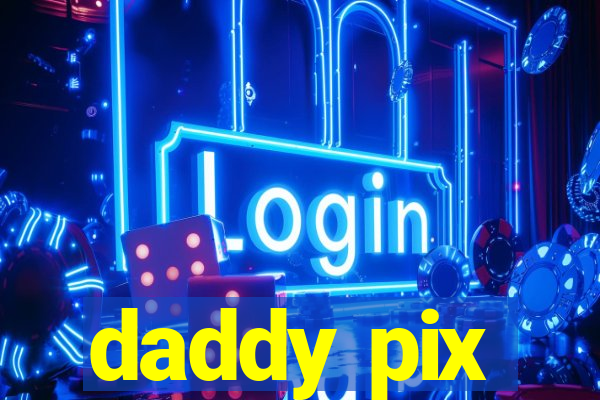 daddy pix