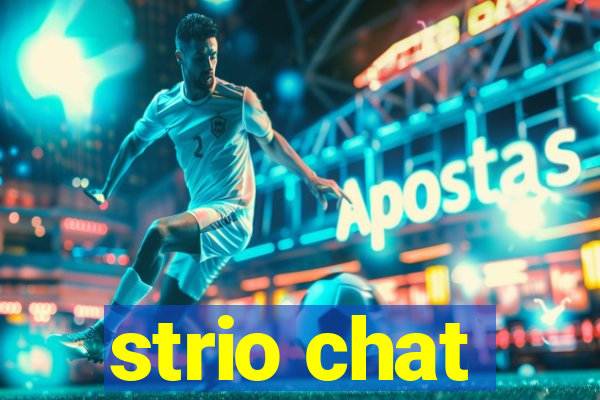 strio chat