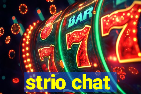 strio chat