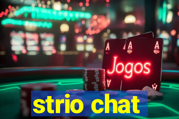 strio chat