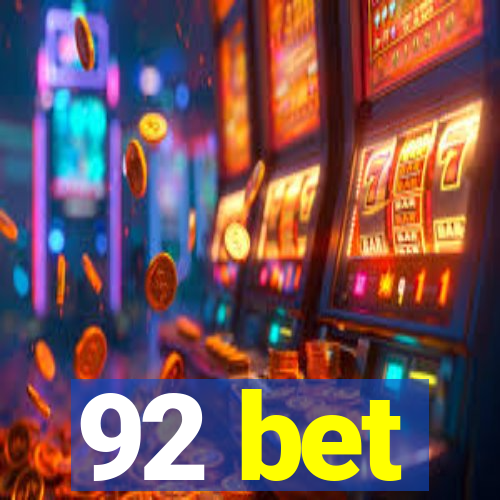 92 bet