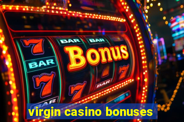 virgin casino bonuses