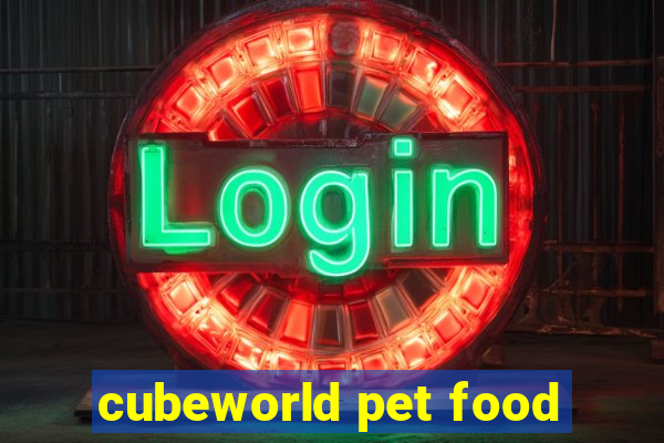 cubeworld pet food