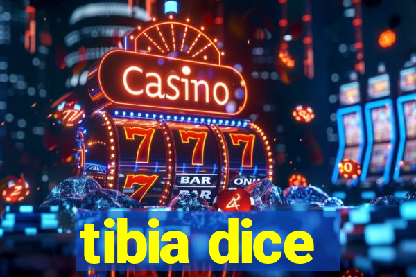 tibia dice