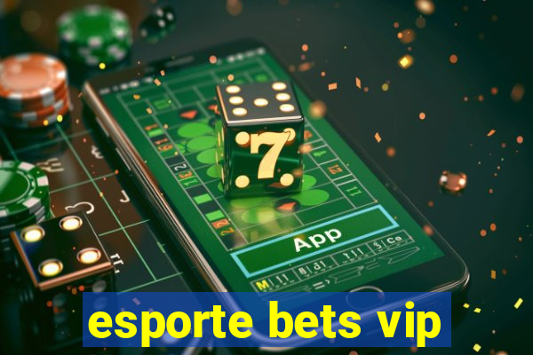 esporte bets vip