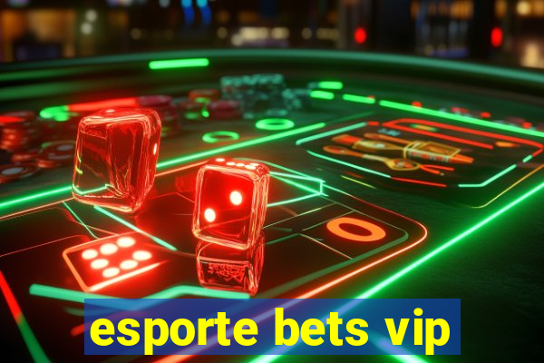 esporte bets vip