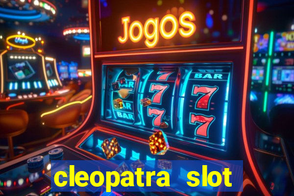 cleopatra slot machine game