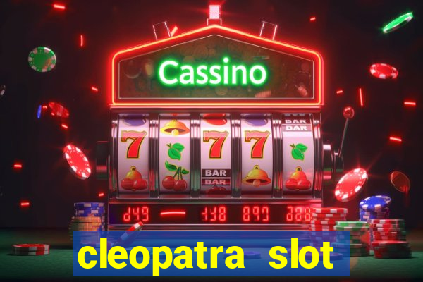 cleopatra slot machine game