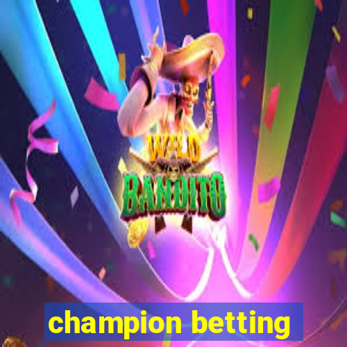 champion betting