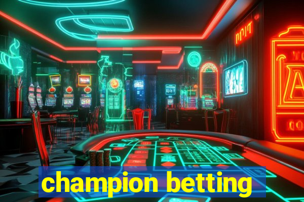 champion betting