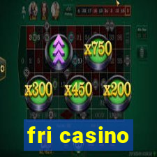 fri casino