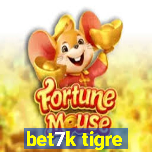 bet7k tigre