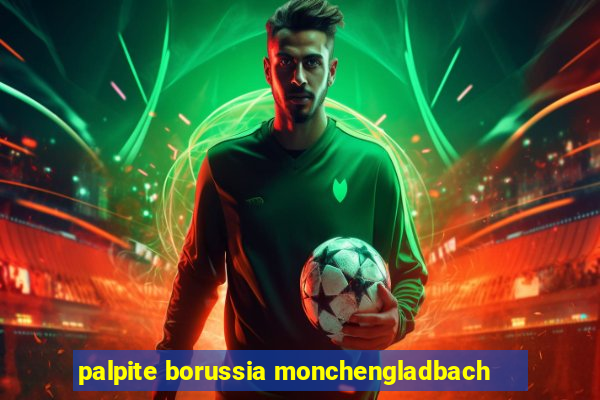 palpite borussia monchengladbach