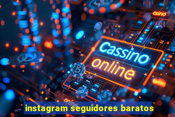 instagram seguidores baratos