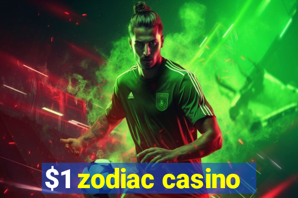 $1 zodiac casino