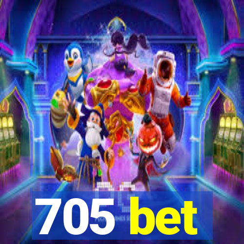 705 bet