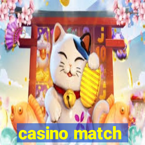 casino match