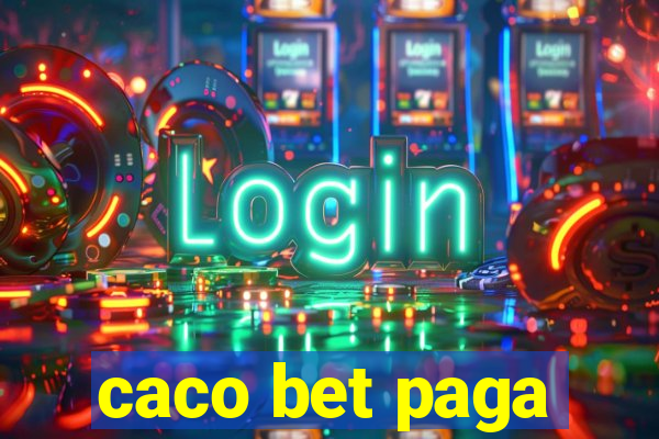 caco bet paga