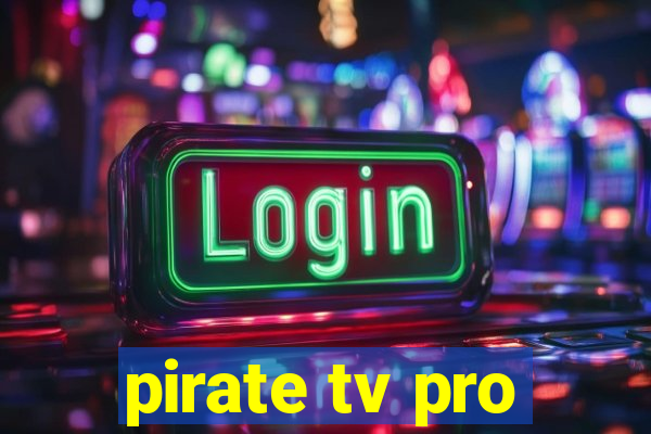 pirate tv pro