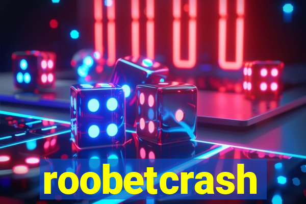 roobetcrash