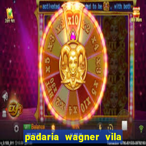 padaria wagner vila nova içara