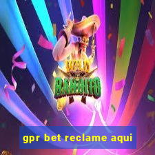 gpr bet reclame aqui