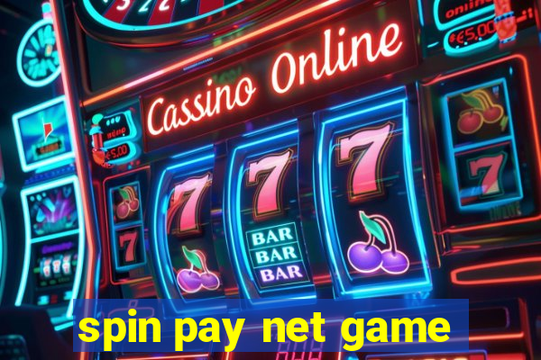 spin pay net game