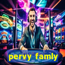 pervy famly