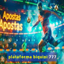 plataforma biquini 777