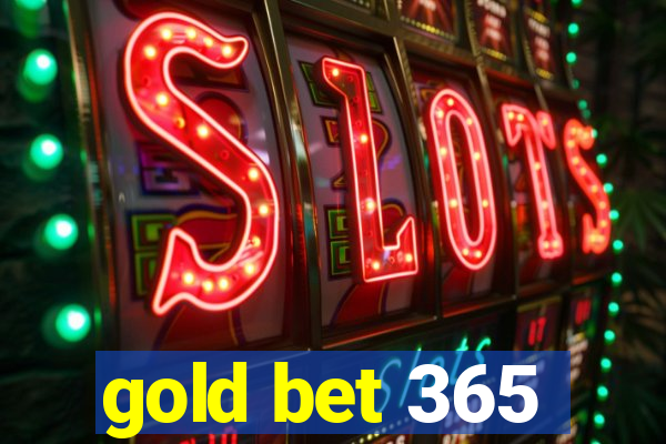 gold bet 365