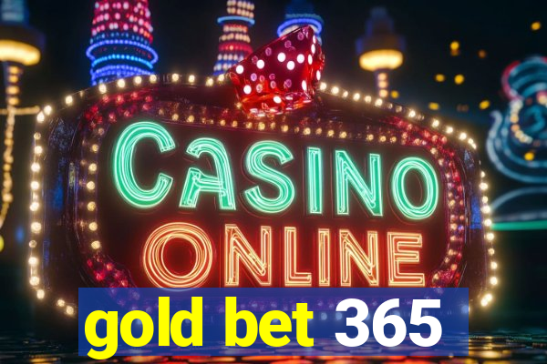 gold bet 365