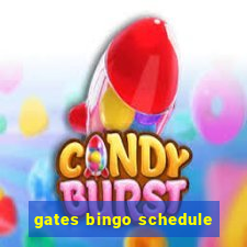 gates bingo schedule