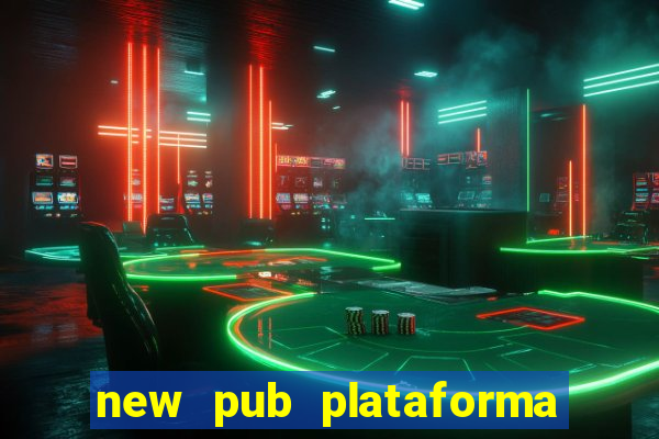 new pub plataforma de jogos