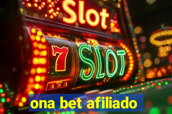 ona bet afiliado