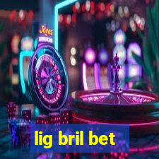 lig bril bet