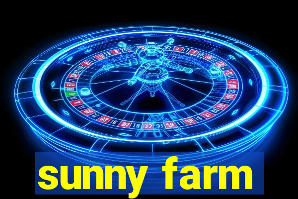 sunny farm