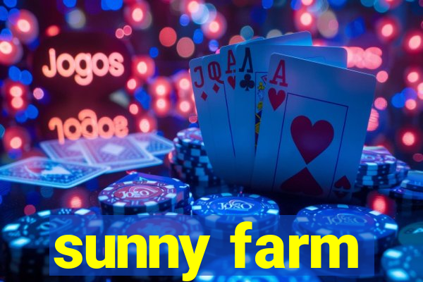 sunny farm