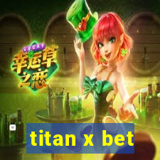 titan x bet