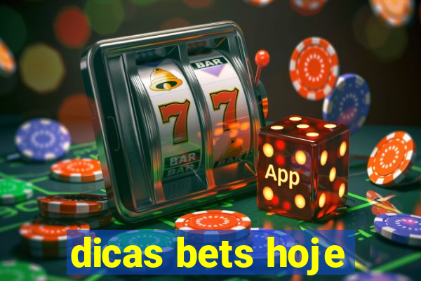 dicas bets hoje