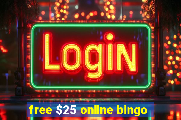 free $25 online bingo