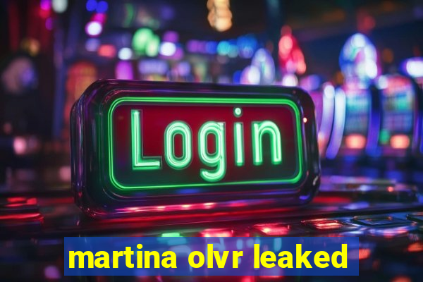 martina olvr leaked