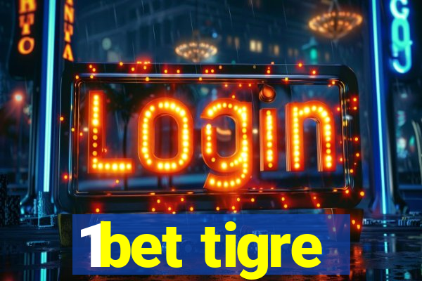 1bet tigre