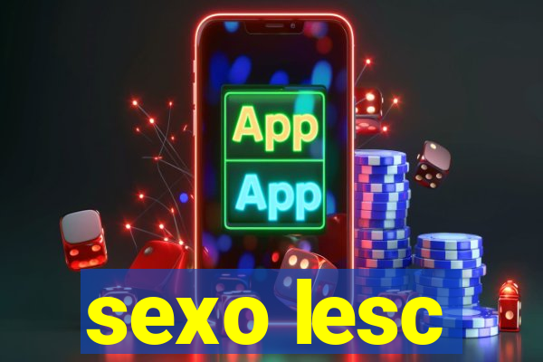 sexo lesc