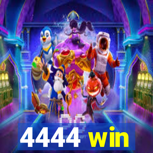 4444 win