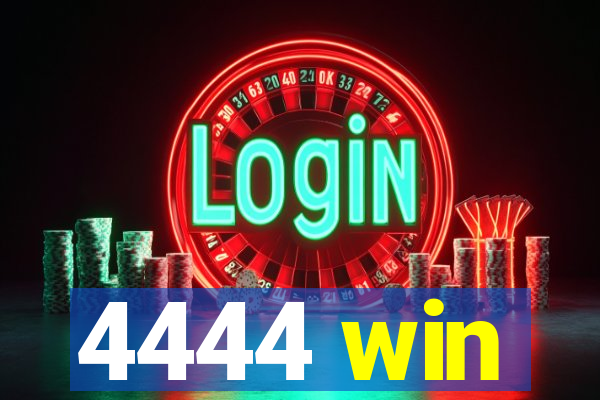 4444 win