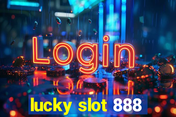 lucky slot 888