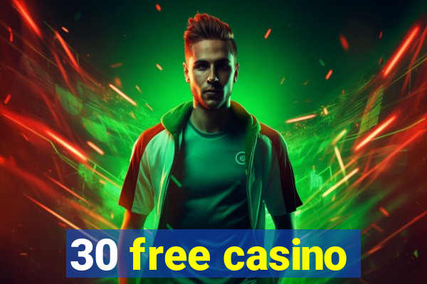 30 free casino