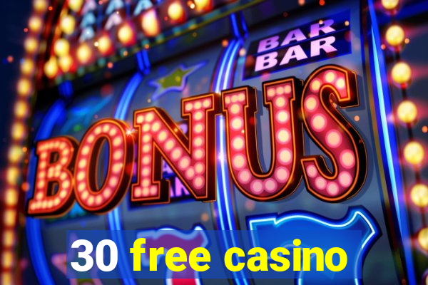 30 free casino